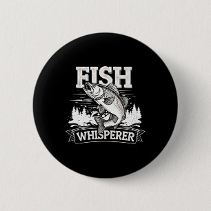 Fish Whisperer Fishing Angler Lake Ocean Fish 6 Cm Round Badge