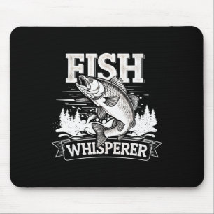 Fish Whisperer Fishing Angler Lake Ocean Fish  Mouse Pad