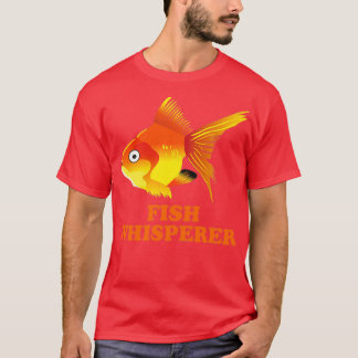 Fish Whisperer T-Shirt