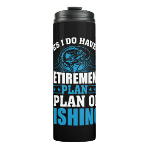 Fisher Art I Plan On Fishing Thermal Tumbler