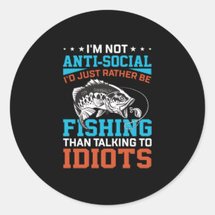 Fisher Art I Would Just Rather Be Fishing Classic Round Sticker