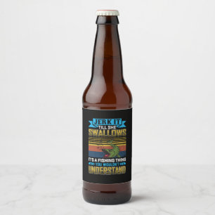 Fisher Art It Is A Fishing Thing Beer Bottle Label