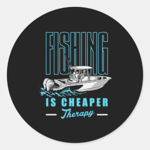 Fisher Fishing Is Cheaper Therapy Classic Round Sticker