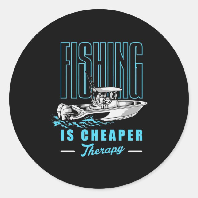 Fisher Fishing Is Cheaper Therapy Classic Round Sticker (Front)