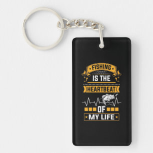 Fisher Fishing Is The Heartbeat Of My Life Key Ring
