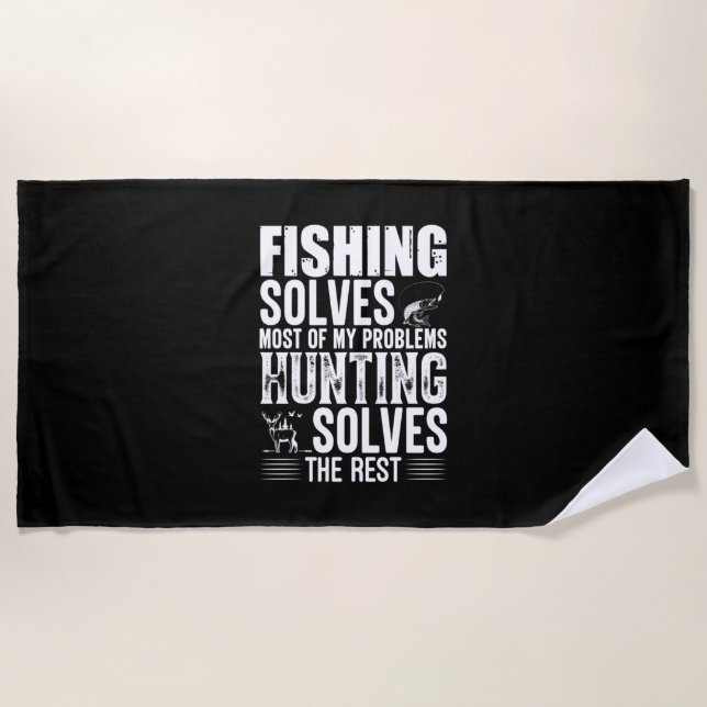 Fisher Fishing Solves Most Of My Problems Beach Towel (Front)