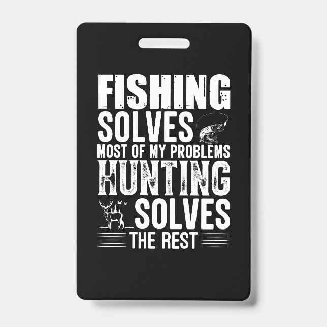 Fisher Fishing Solves Most Of My Problems ID Badge (Front)
