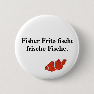 Fisher Fritz fischt frische Fische. 6 Cm Round Badge