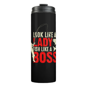 Fisher Gift A Lady Fish Like A Boss Thermal Tumbler