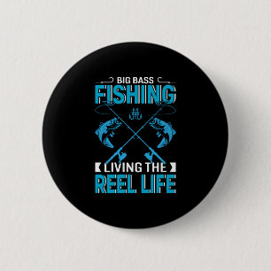 Fisher Gift Big Fishing Living The Life 6 Cm Round Badge