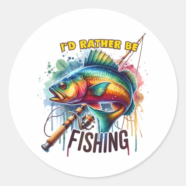 Fisher Gift I Would Rather Be Fishing Classic Round Sticker (Front)