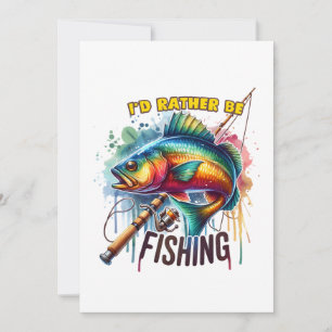 Fisher Gift I Would Rather Be Fishing Invitation