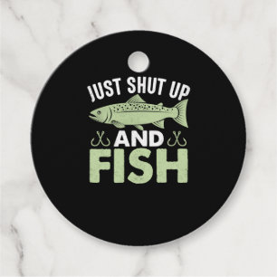 Fisher Gift Just Shut Up And Fish Favour Tags