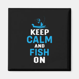 Fisher Gift Keep Calm And Fish On Magnet