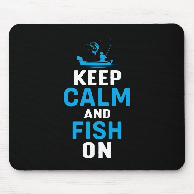 Fisher Gift Keep Calm And Fish On Mouse Pad (Front)