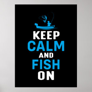 Fisher Gift Keep Calm And Fish On Poster
