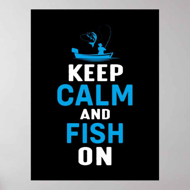 Fisher Gift Keep Calm And Fish On Poster (Front)