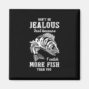 Fisher Gift More Fish Than You Magnet