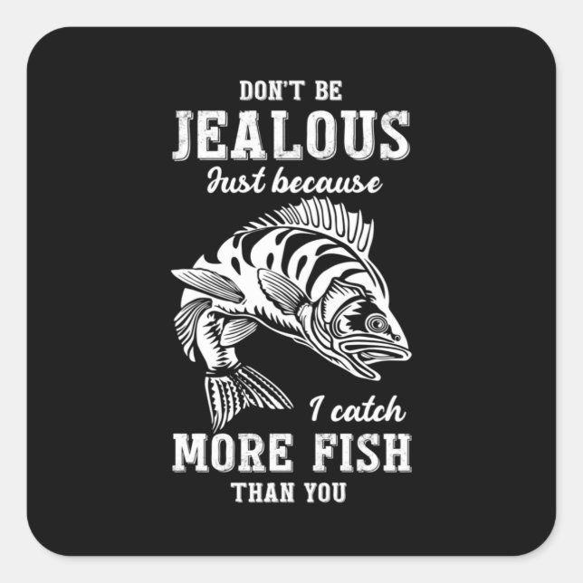 Fisher Gift More Fish Than You Square Sticker (Front)