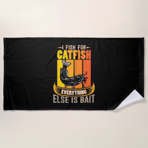 Fisher I Fish For Catfish Beach Towel