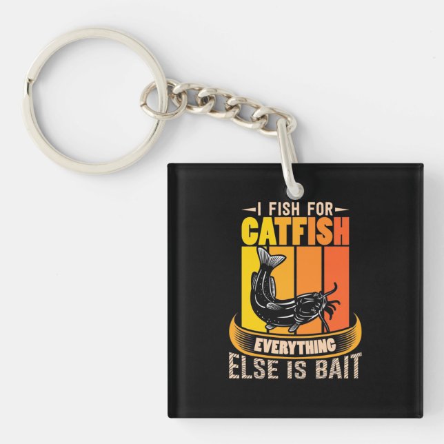 Fisher I Fish For Catfish Key Ring (Front)