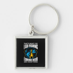 Fisher I Go Fishing I Drink Beer Key Ring
