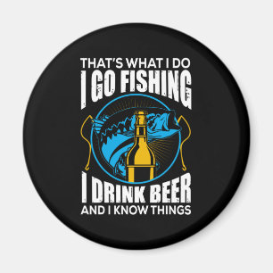 Fisher I Go Fishing I Drink Beer Magnet