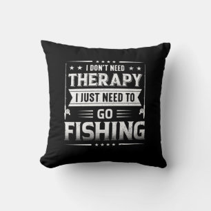 Fisher I Just Need To Go Fishing Cushion