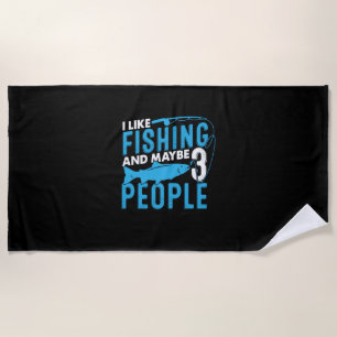 Fisher I Like Fishing And Maybe 3 People Beach Towel