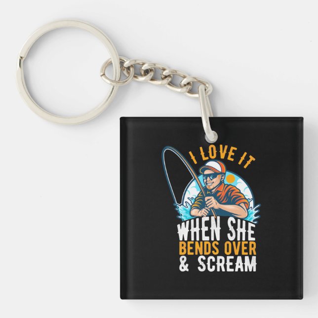 Fisher I Love It When She Scream Key Ring (Front)
