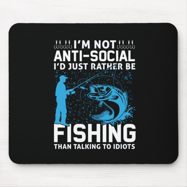 Fisher I Would Just Rather Be Fishing Mouse Pad (Front)