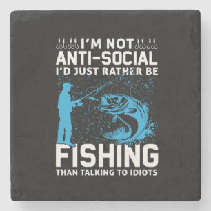 Fisher I Would Just Rather Be Fishing Stone Coaster
