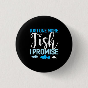 Fisher Just One More Fish 3 Cm Round Badge
