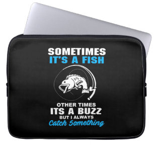 Fisher Sometimes It Is A Fish Laptop Sleeve