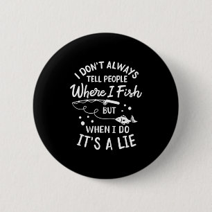 Fisher Where I Fish 6 Cm Round Badge