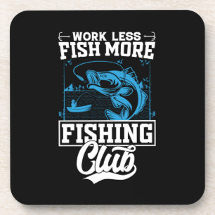 Fisher Work Less Fish More Coaster