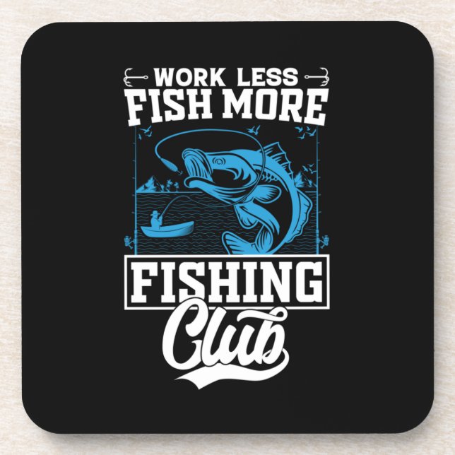 Fisher Work Less Fish More Coaster (Front)