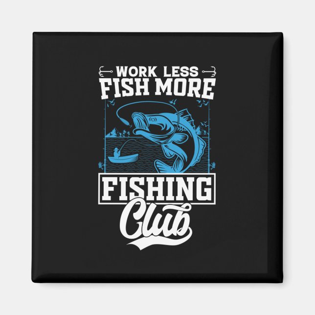 Fisher Work Less Fish More Magnet (Front)