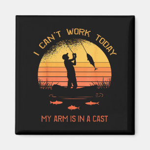 Fisherman Cant Work Arm In A Cast Funny Fishing Magnet