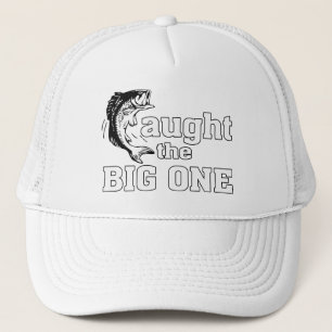 Fisherman Caught The Big One Trucker Hat