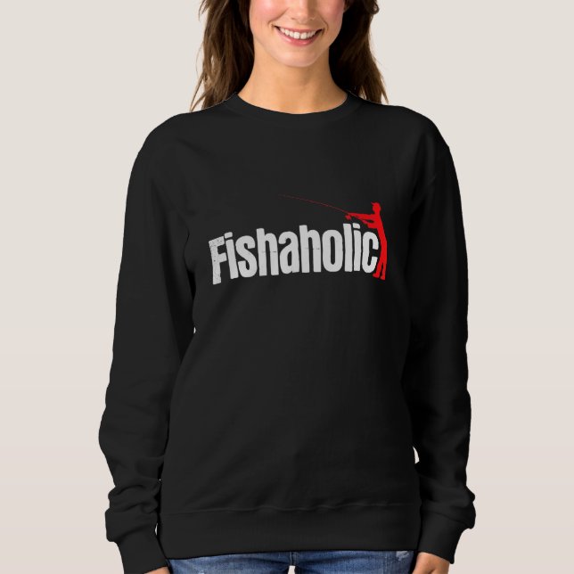 Fisherman Fish Quote For Fishing 20 Sweatshirt (Front)