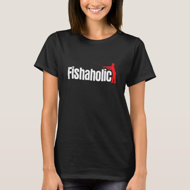 Fisherman Fish Quote For Fishing 20 T-Shirt (Front)