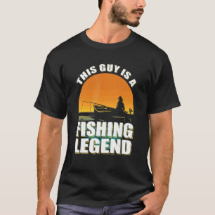 Fisherman & fishing equipment this guy is a fishin T-Shirt
