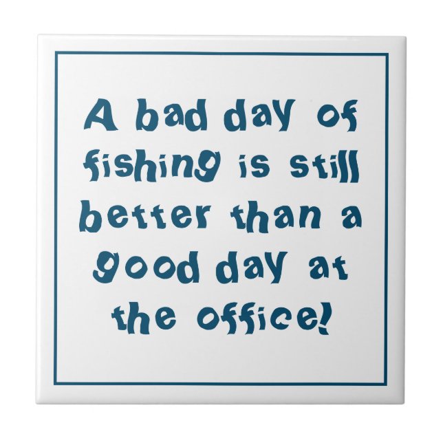 Fisherman Gift with Fishing Quotation Ceramic Tile (Front)