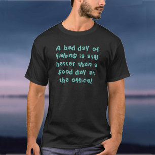 Fisherman Gift with Fishing Quotation T-Shirt