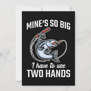 Fisherman I Have To Use Two Hands Invitation