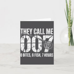 Fisherman Joke Dad They Call Me 007 Funny Fishing  Card