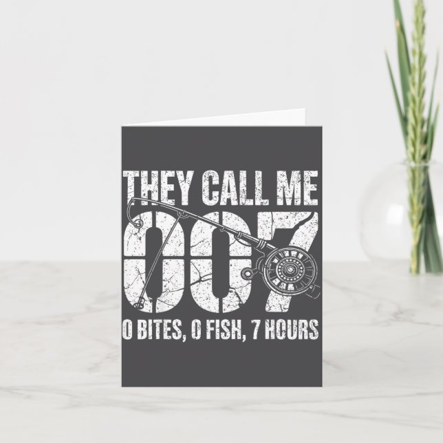 Fisherman Joke Dad They Call Me 007 Funny Fishing  Card (Front)