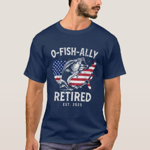 Fisherman Mens Retirement O-Fish-Ally Retired 2025 T-Shirt