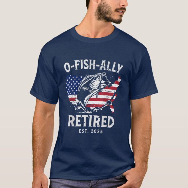 Fisherman Mens Retirement O-Fish-Ally Retired 2025 T-Shirt (Front)
